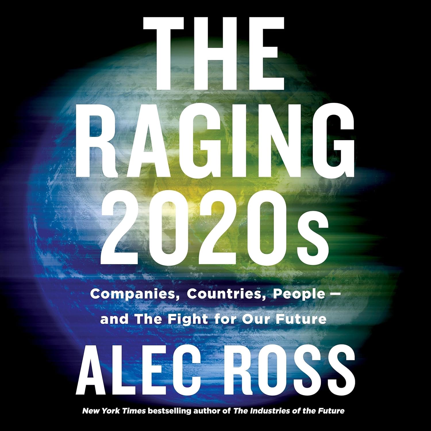 Book cover of The Raging 2020s by Alec Ross